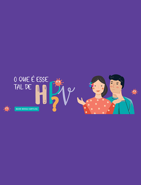 O que é esse tal de HPV?